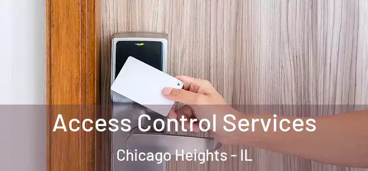 Access Control Services Chicago Heights - IL