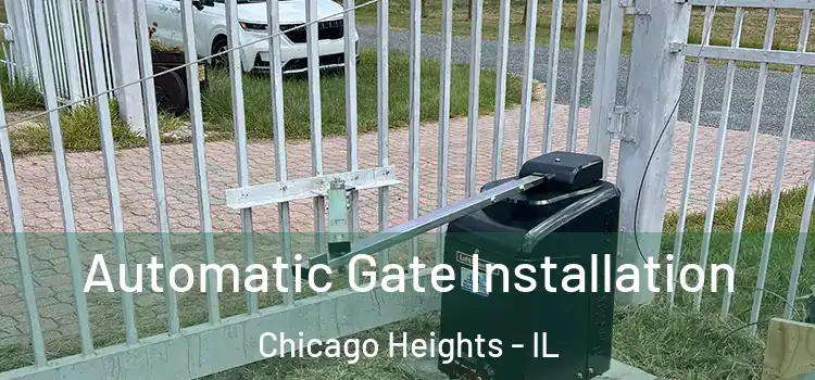 Automatic Gate Installation Chicago Heights - IL