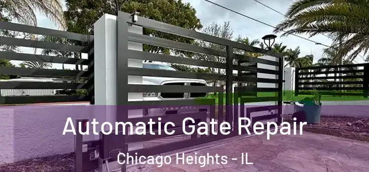 Automatic Gate Repair Chicago Heights - IL