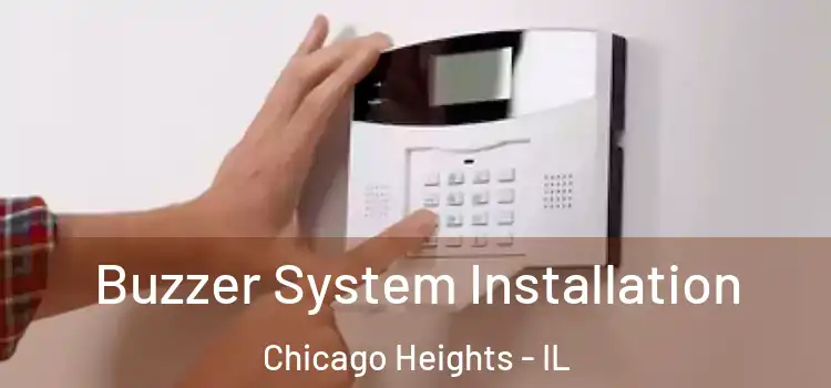 Buzzer System Installation Chicago Heights - IL