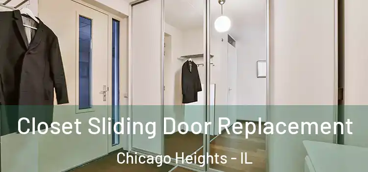 Closet Sliding Door Replacement Chicago Heights - IL