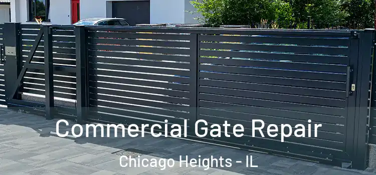 Commercial Gate Repair Chicago Heights - IL