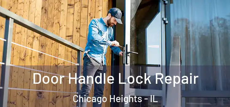 Door Handle Lock Repair Chicago Heights - IL