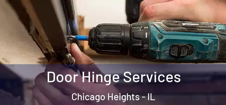 Door Hinge Services Chicago Heights - IL
