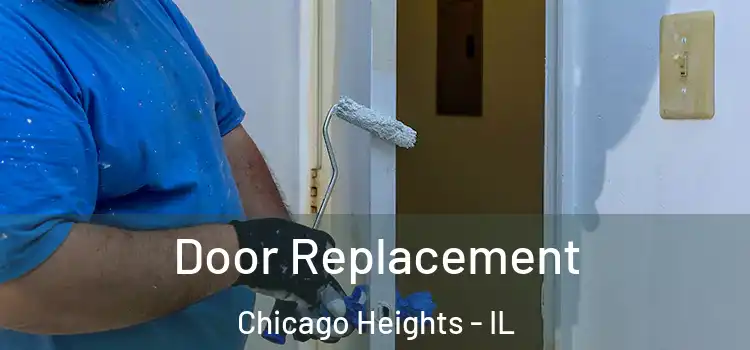 Door Replacement Chicago Heights - IL