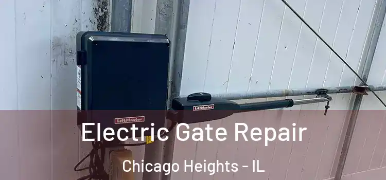 Electric Gate Repair Chicago Heights - IL