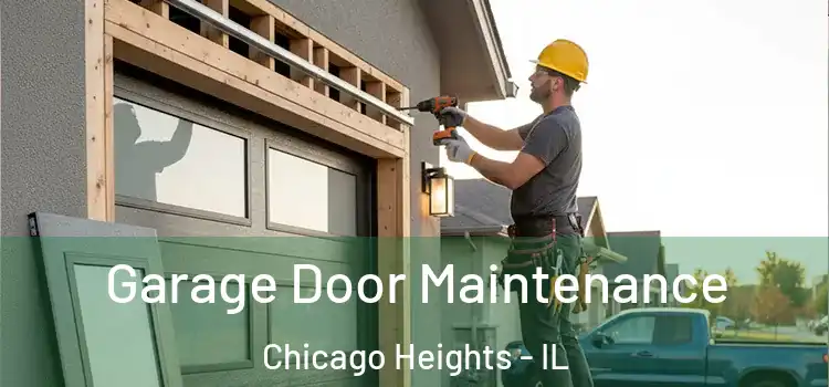 Garage Door Maintenance Chicago Heights - IL