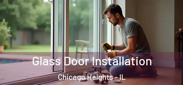 Glass Door Installation Chicago Heights - IL
