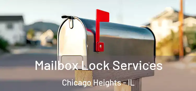 Mailbox Lock Services Chicago Heights - IL