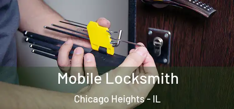 Mobile Locksmith Chicago Heights - IL