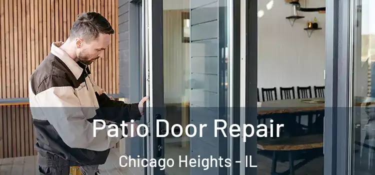 Patio Door Repair Chicago Heights - IL