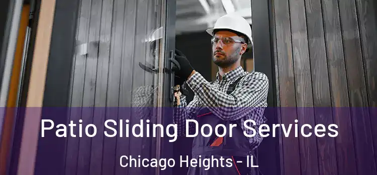 Patio Sliding Door Services Chicago Heights - IL