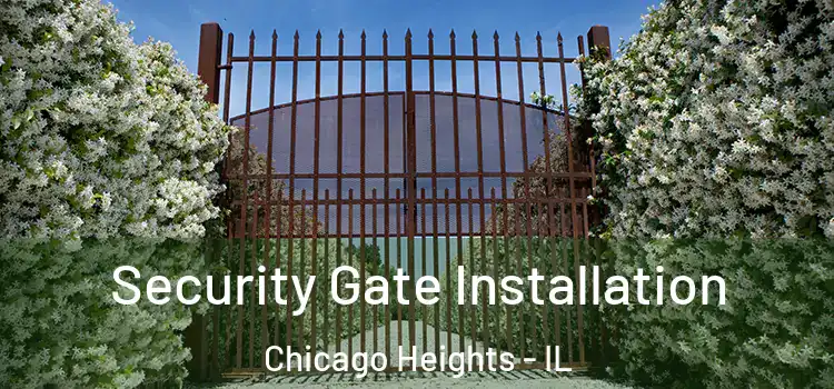 Security Gate Installation Chicago Heights - IL