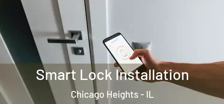 Smart Lock Installation Chicago Heights - IL